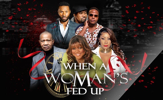 More Info for When A Woman’s Fed Up
