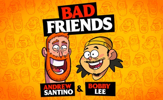 More Info for Bad Friends Podcast